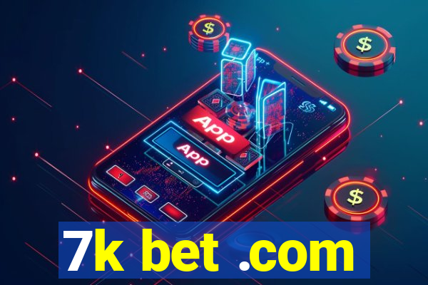 7k bet .com